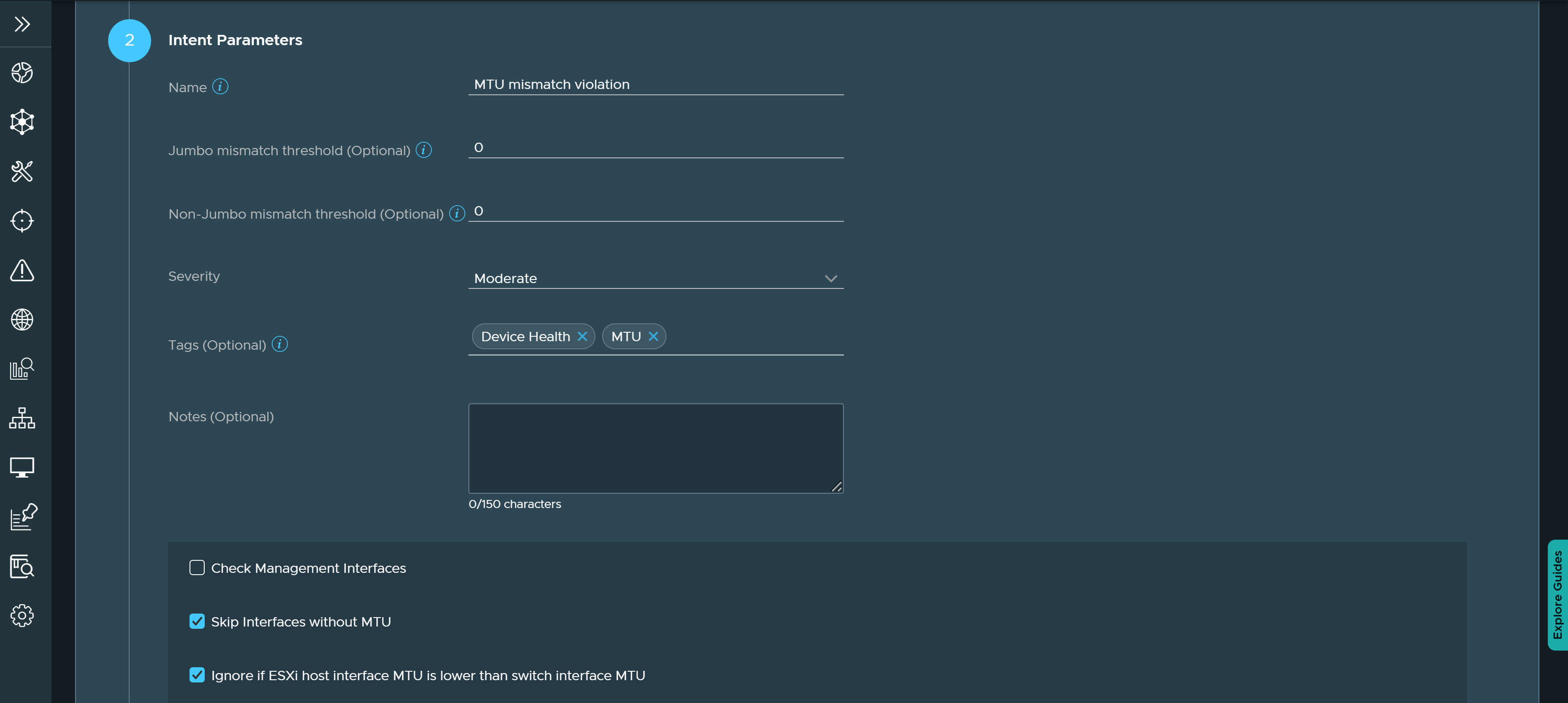 The Link MTU Mismatch intent providing options to skip interfaces without MTU and ignore if the ESXi host interface MTU is lower than the switch interface MTU.